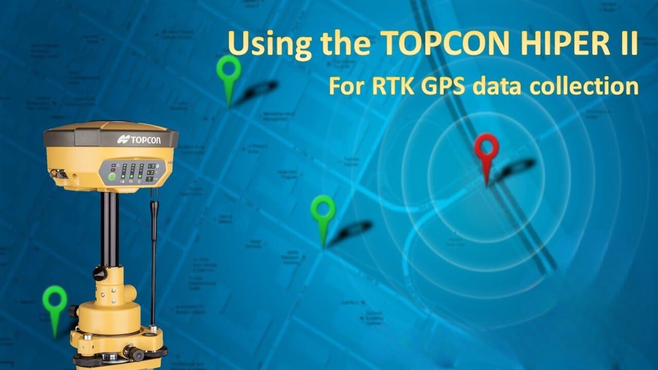 Sử dụng TOPCON Hiper III cho thu thập dữ liệu RTK GPS trong đo đạc chính xác